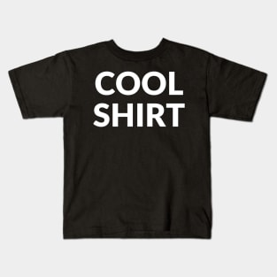 Funny But Most Important Cool Shirt! Kids T-Shirt